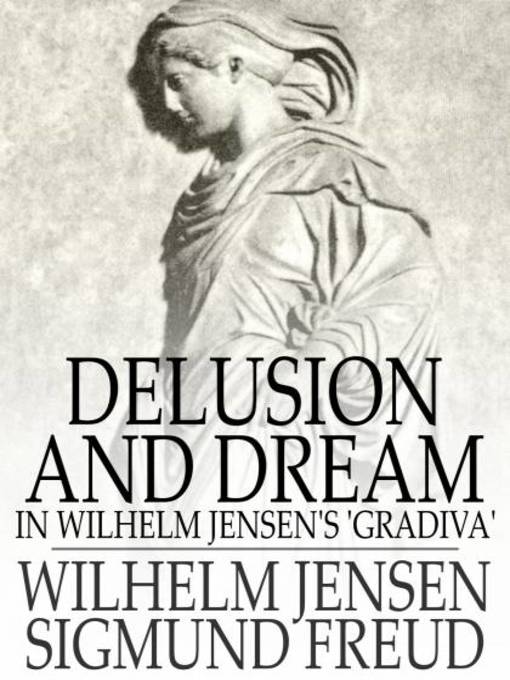 Title details for Delusion and Dream by Wilhelm Jensen - Available